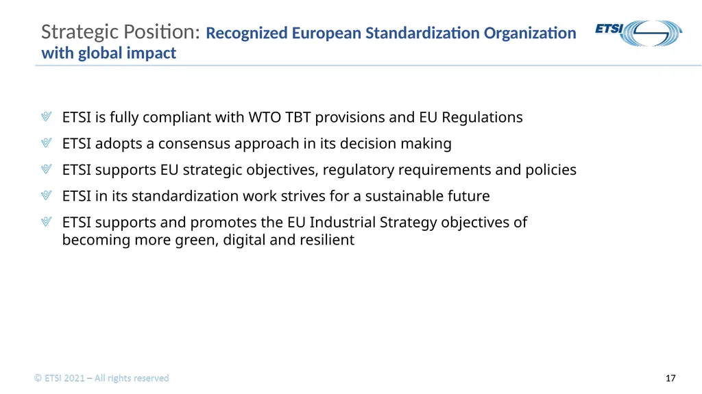 ETSI Strategy at a Glance Short presentation to - slide 17 of 22