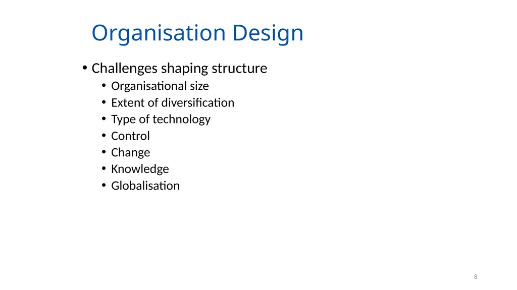 Organising for Success 1 Organising for Success – - slide 8 of 57