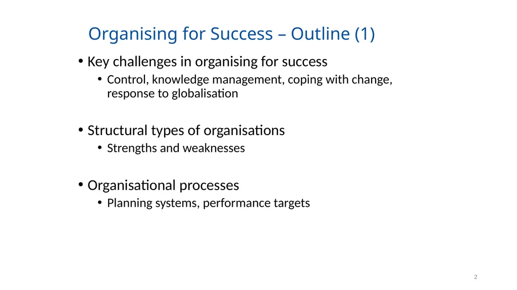 Organising for Success 1 Organising for Success – - slide 2 of 57