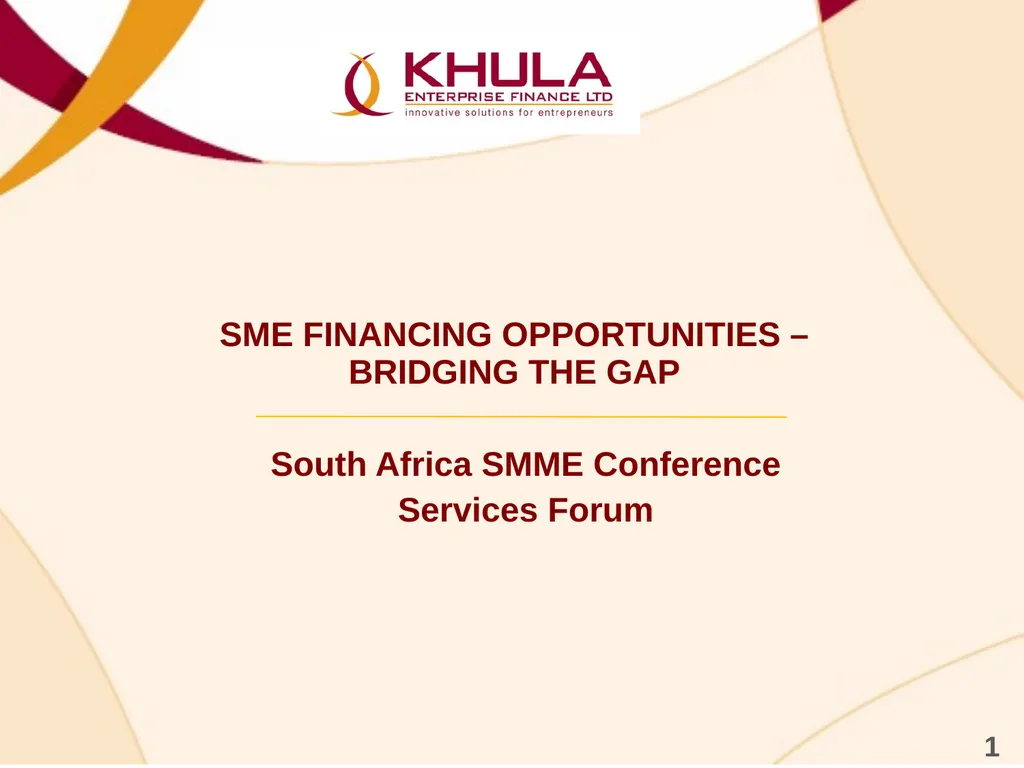 SME FINANCING OPPORTUNITIES – BRIDGING THE GAP - slide 1 of 21