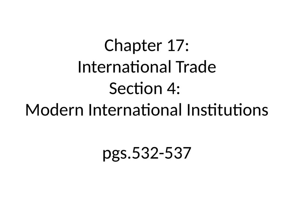 Chapter 17: International Trade Section 4: Modern