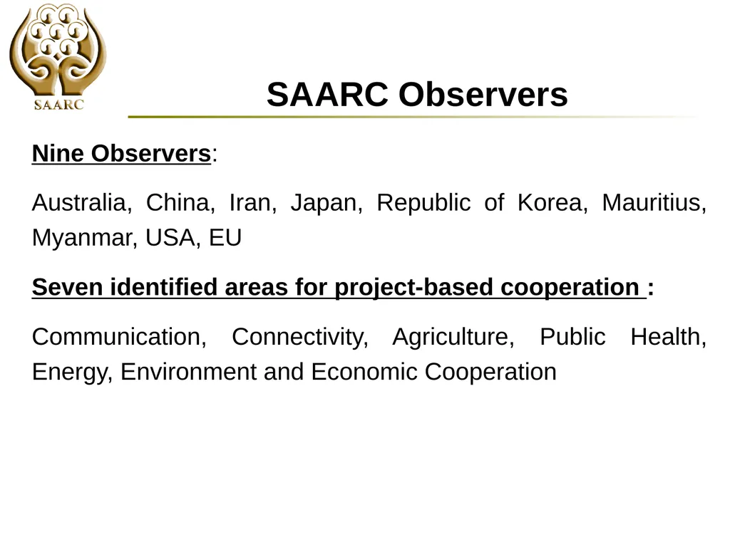 SAARC Process: Scope and Opportunities by Chanchal - slide 3 of 30