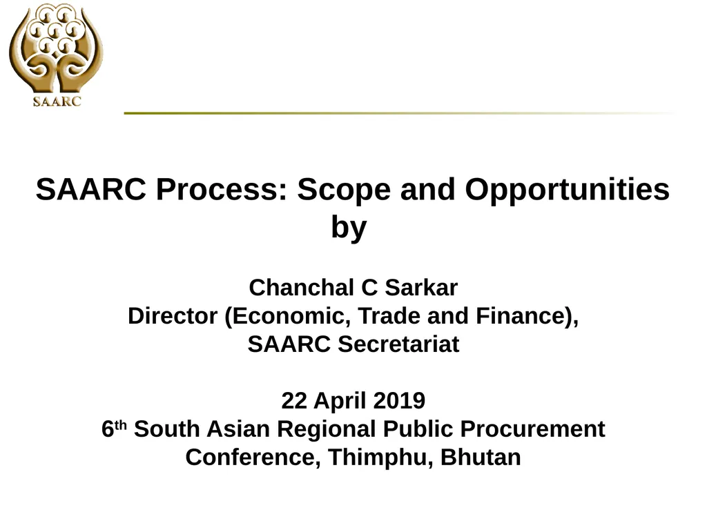 SAARC Process: Scope and Opportunities by Chanchal - slide 1 of 30