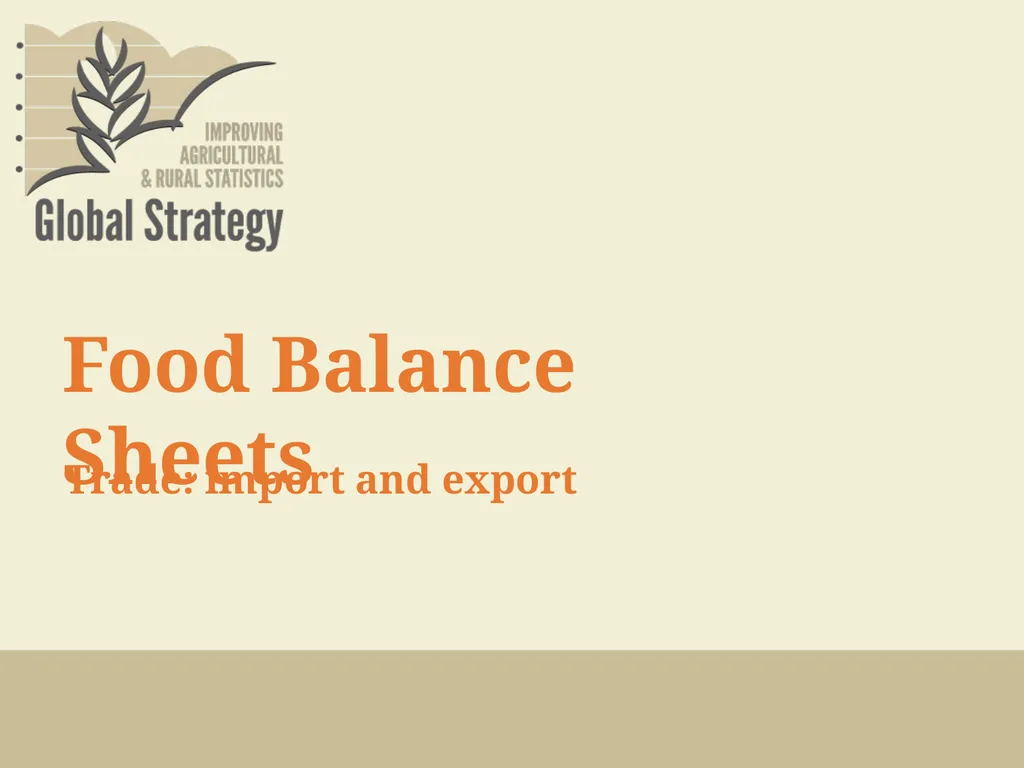 Food Balance Sheets Trade: import and export - slide 1 of 19