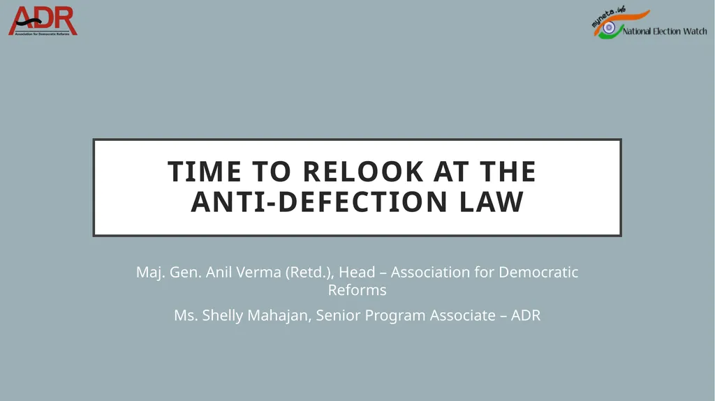 Time to relook at the Anti-defection law Maj. Gen.