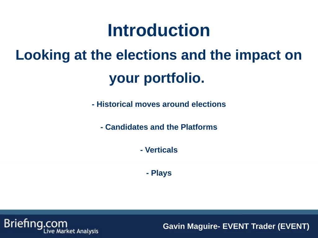 The Briefing Trader Election Playbook SPEAKERS: - slide 2 of 47