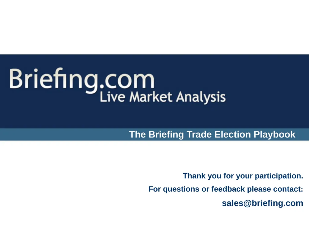 The Briefing Trader Election Playbook SPEAKERS: - slide 47 of 47