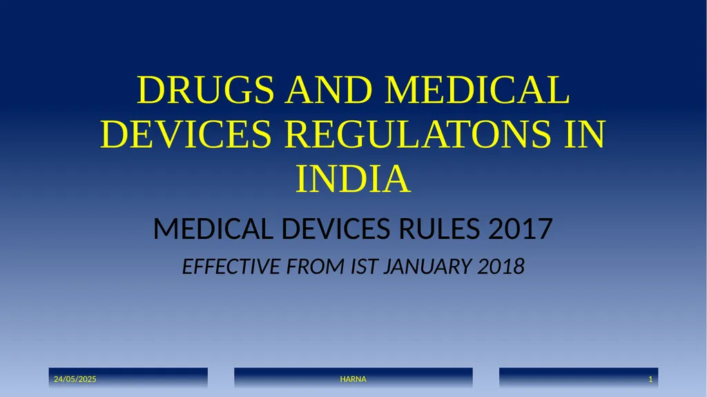 DRUGS AND MEDICAL DEVICES REGULATONS IN INDIA