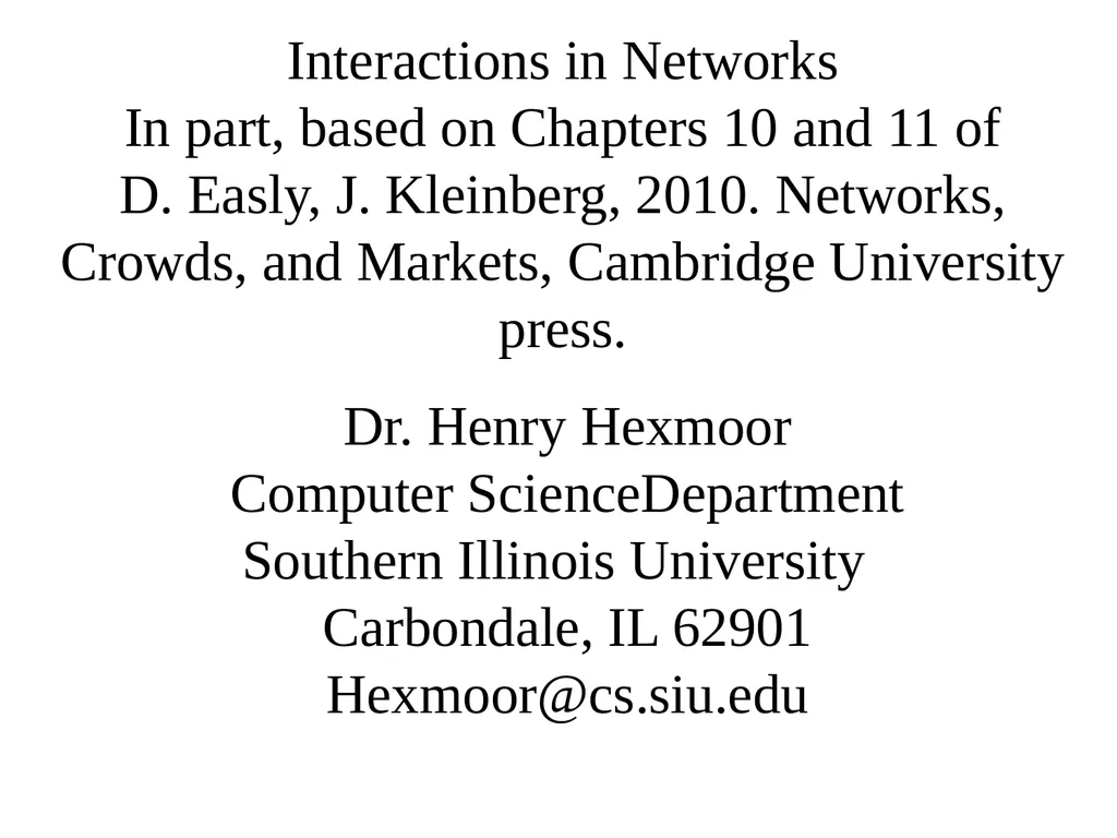 Interactions in Networks In part, based on
