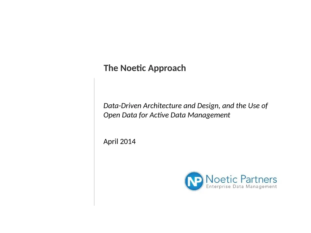 The Noetic Approach Data-Driven Architecture and - slide 1 of 14
