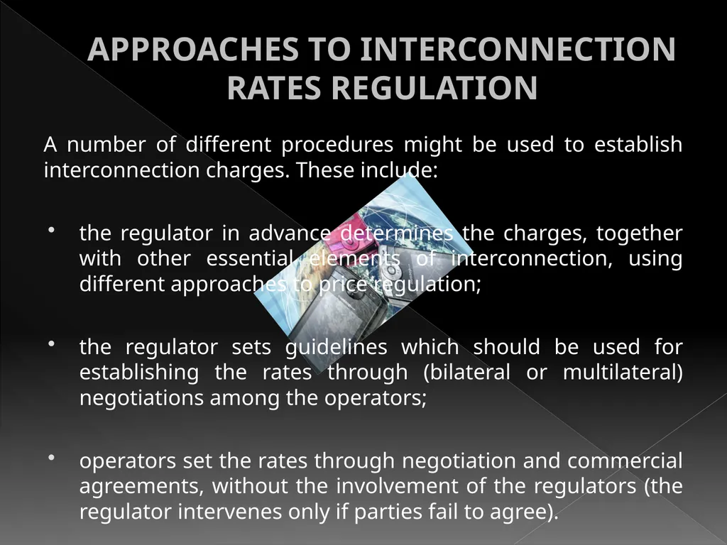 INTERCONNECTION REGULATION VS DEREGULATION AND - slide 11 of 22