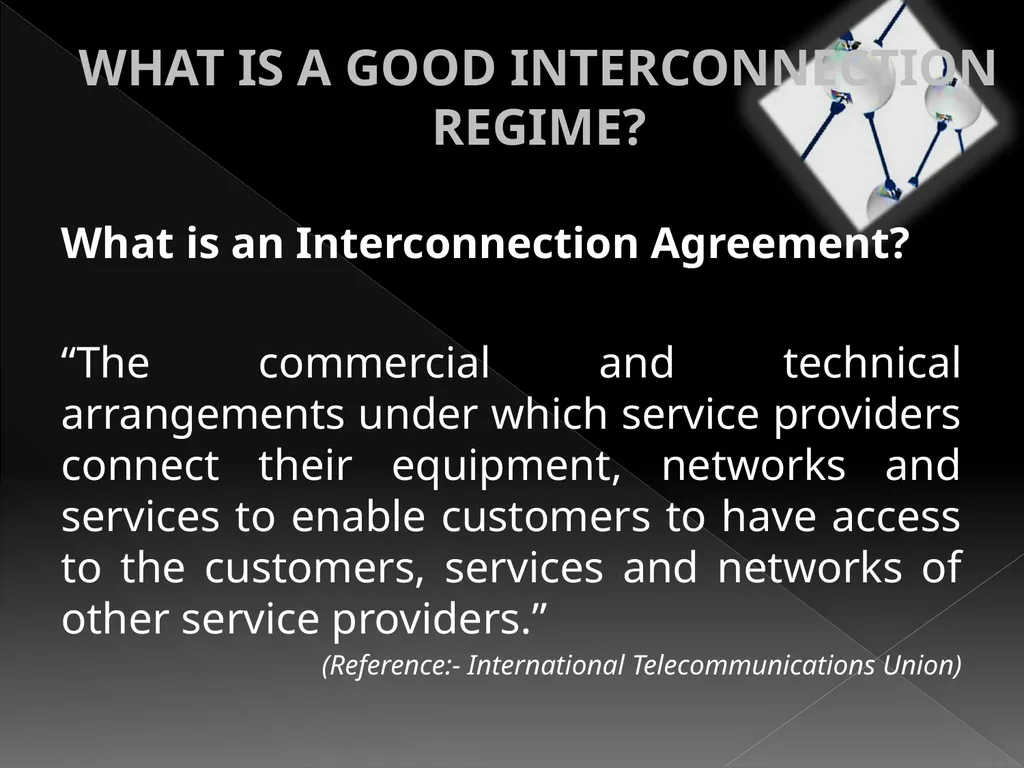 INTERCONNECTION REGULATION VS DEREGULATION AND - slide 8 of 22