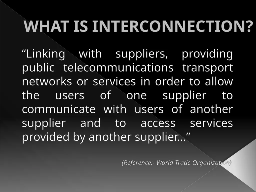 INTERCONNECTION REGULATION VS DEREGULATION AND - slide 3 of 22
