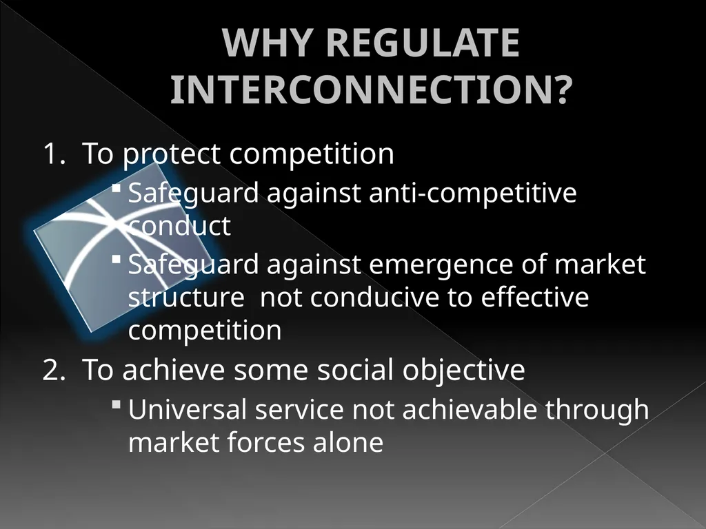 INTERCONNECTION REGULATION VS DEREGULATION AND - slide 5 of 22