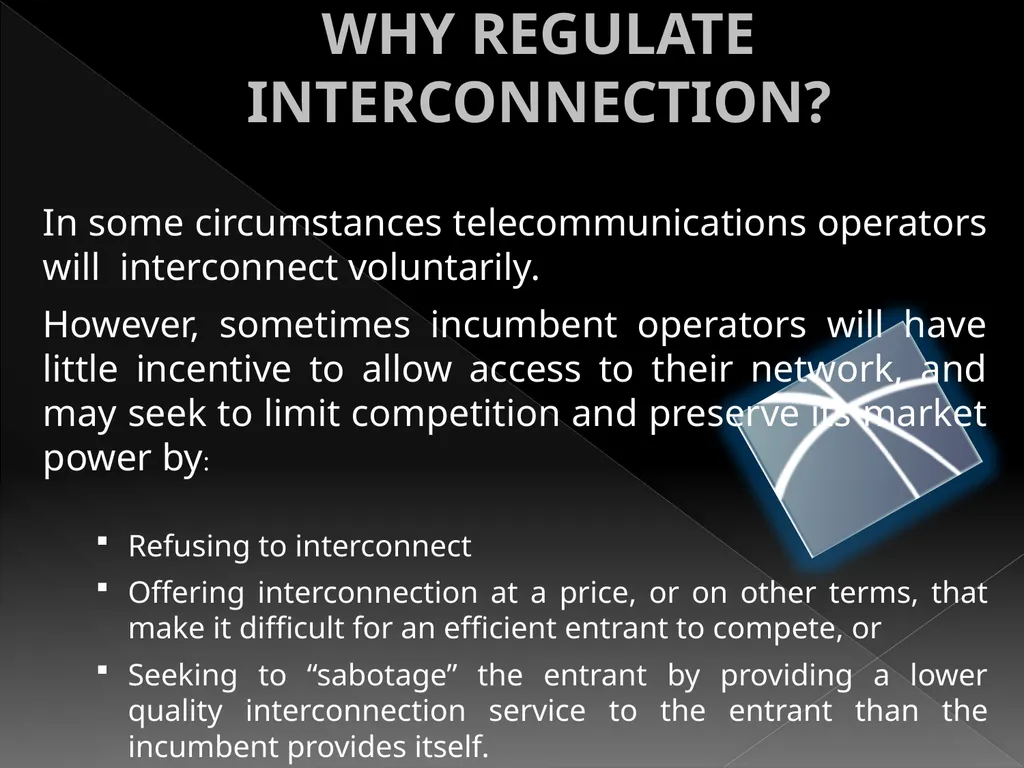 INTERCONNECTION REGULATION VS DEREGULATION AND - slide 7 of 22