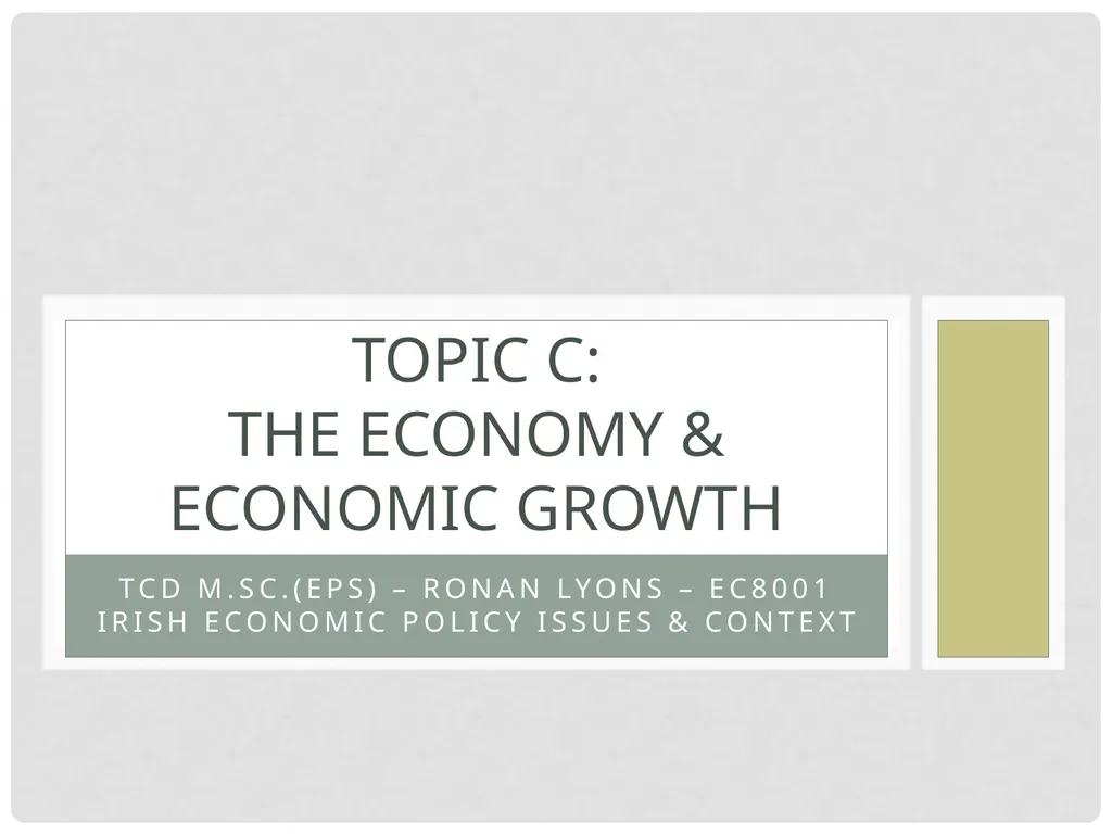 TCD M.Sc.(EPS) – Ronan LYONS – EC8001 Irish - slide 1 of 61