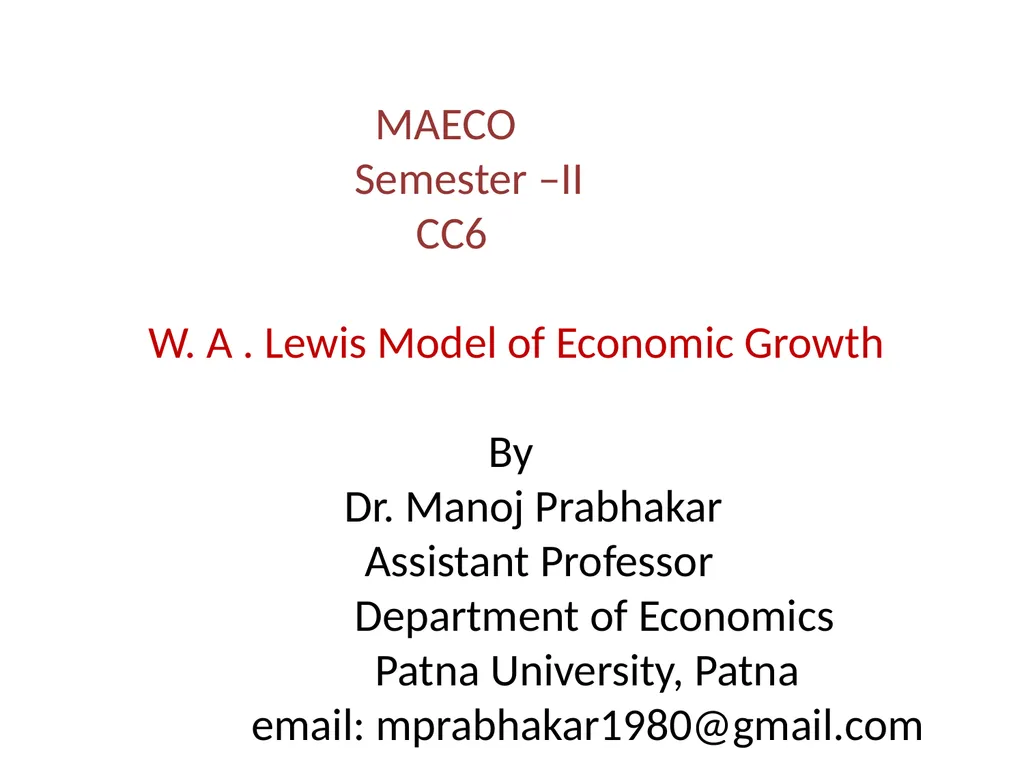 MAECO Semester –II CC6 W. A . Lewis Model of - slide 1 of 18