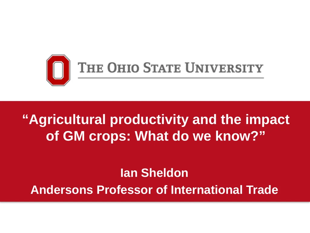 “Agricultural productivity and the impact of GM