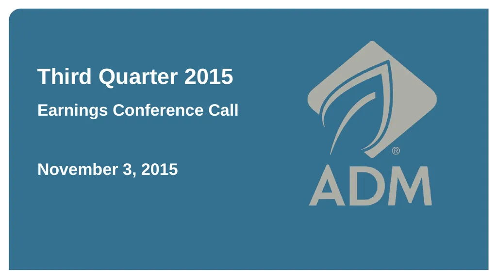 Third Quarter 2015 Earnings Conference Call - slide 1 of 23
