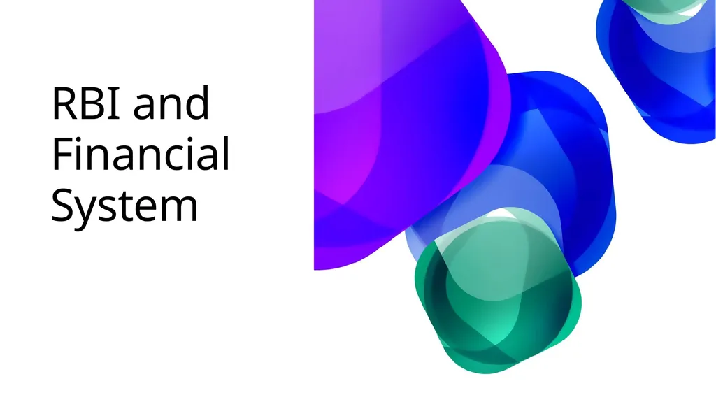 RBI and Financial System Financial System - slide 1 of 34