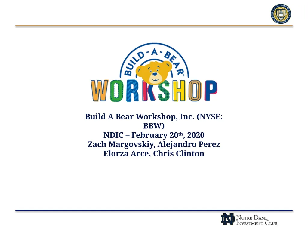 Build A Bear Workshop, Inc. (NYSE: BBW) NDIC – - slide 1 of 23