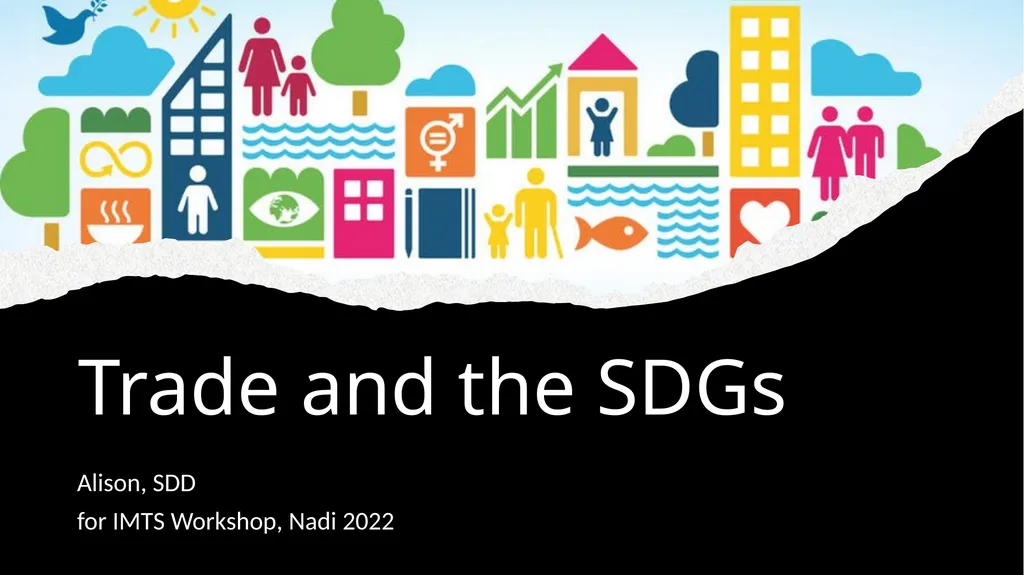 Trade and the SDGs Alison, SDD for IMTS Workshop, - slide 1 of 25