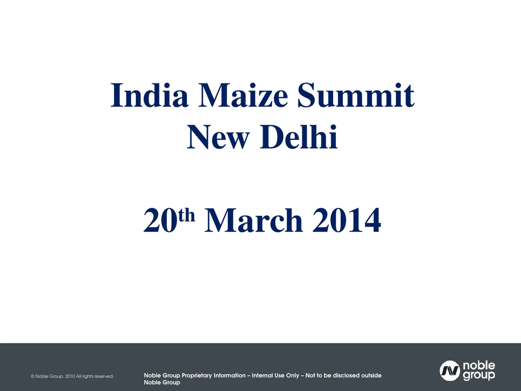 India Maize Summit New Delhi 20th March 2014 A