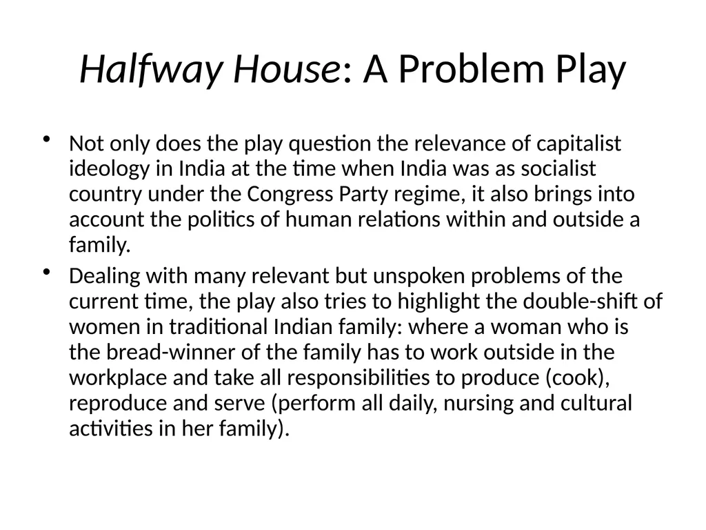 Halfway House: A Critical Study (for MA-Sem-IV: - slide 6 of 10