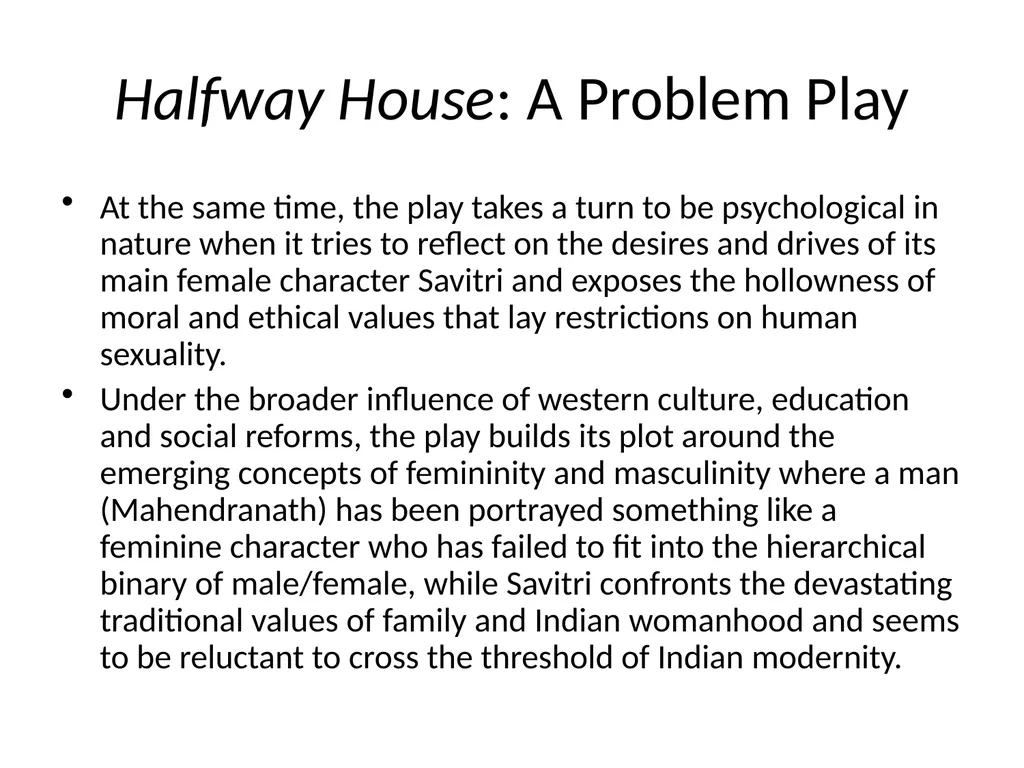 Halfway House: A Critical Study (for MA-Sem-IV: - slide 7 of 10