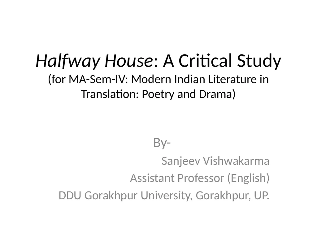 Halfway House: A Critical Study (for MA-Sem-IV: