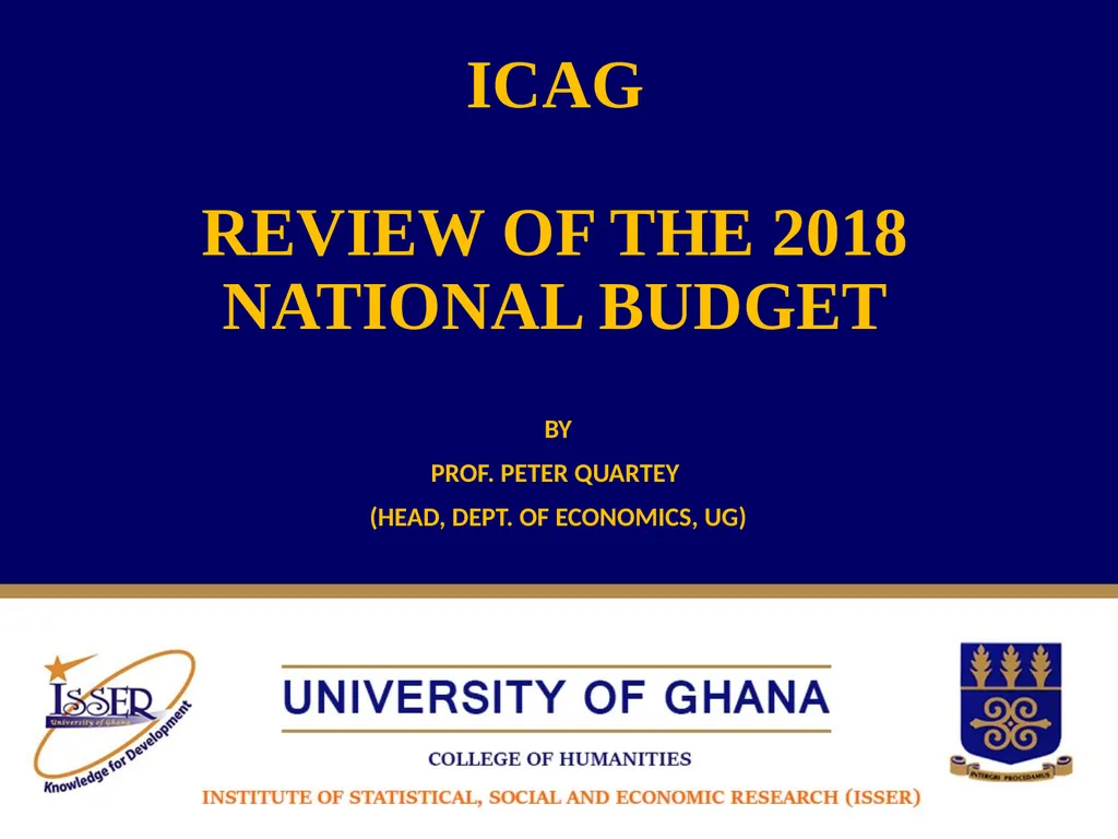 ICAG REVIEW OF THE 2018 NATIONAL BUDGET BY PROF. - slide 1 of 41