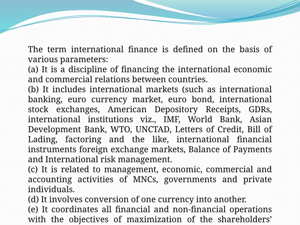 OVERVIEW OF INTERNATIONAL FINANCE We live in a - slide 3 of 7