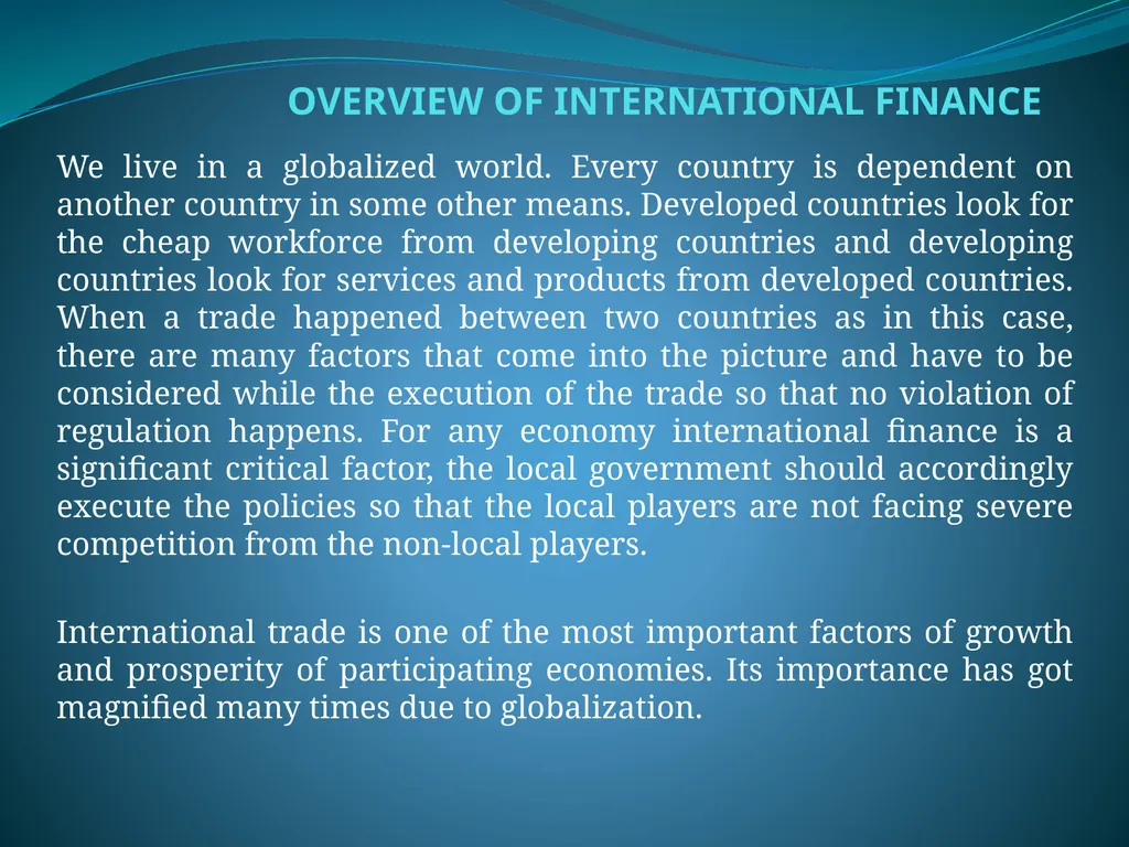 OVERVIEW OF INTERNATIONAL FINANCE We live in a