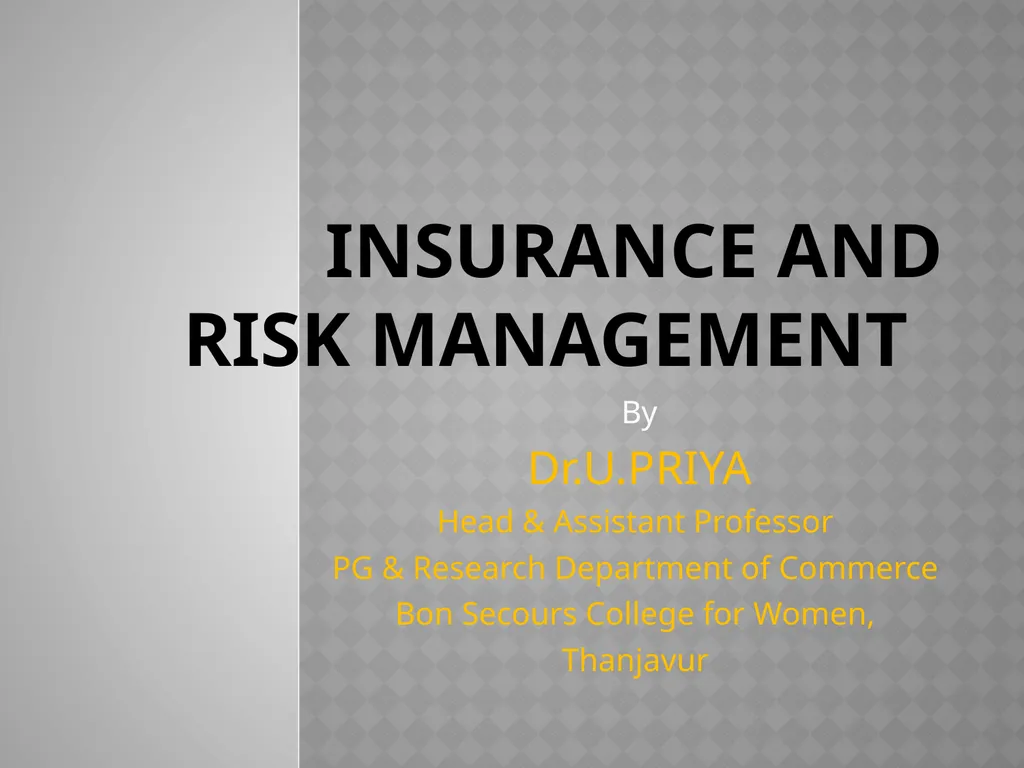 Insurance and Risk Management By Dr.U.PRIYA Head & - slide 1 of 29