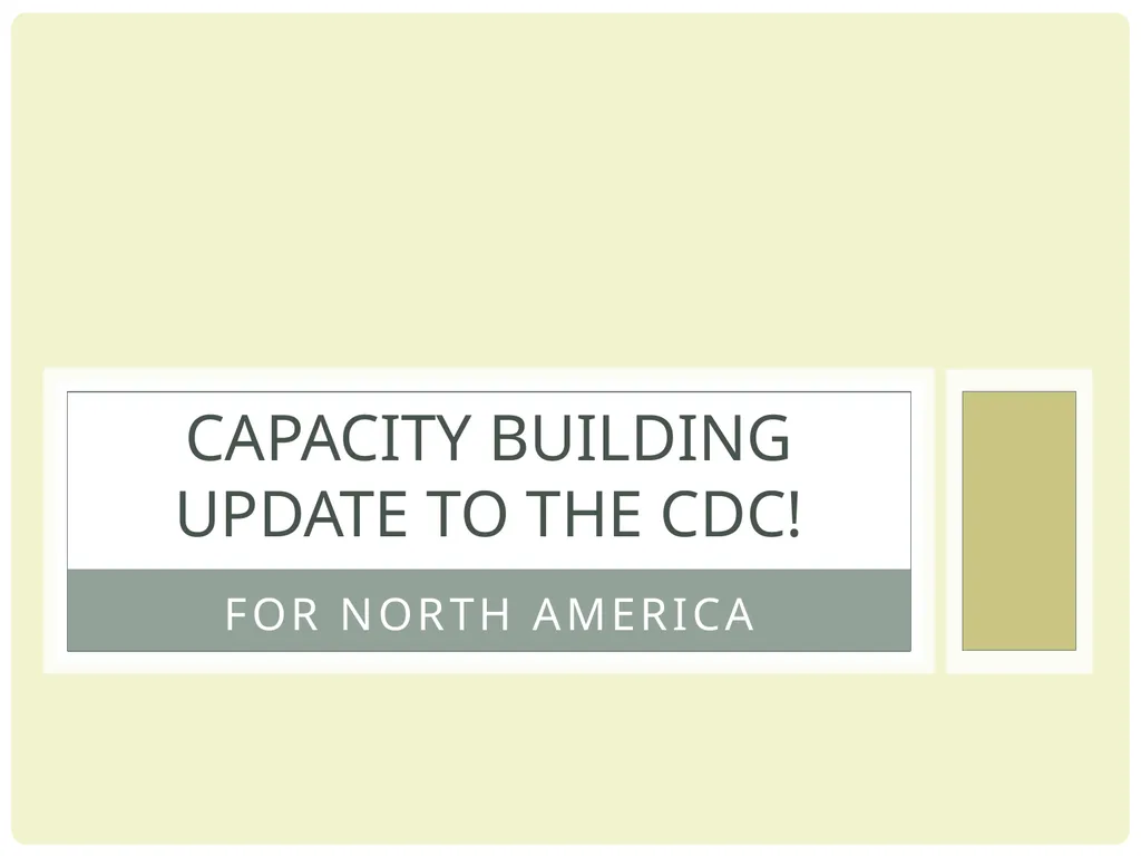 For North America Capacity Building Update to the