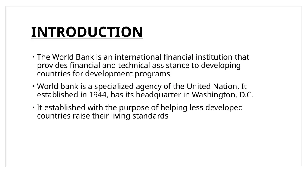 WORLD BANK INTRODUCTION The World Bank is an - slide 2 of 11