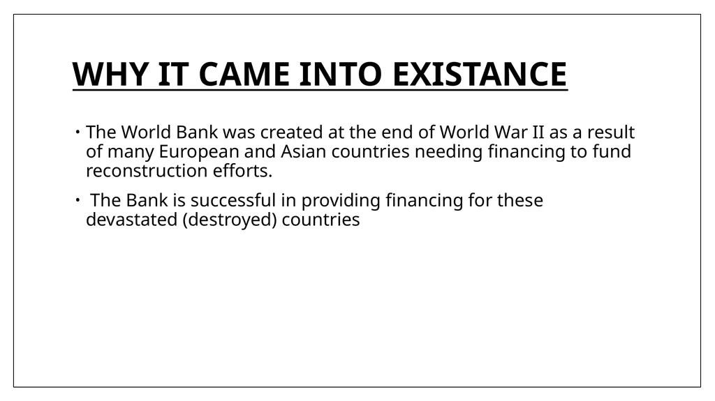 WORLD BANK INTRODUCTION The World Bank is an - slide 3 of 11