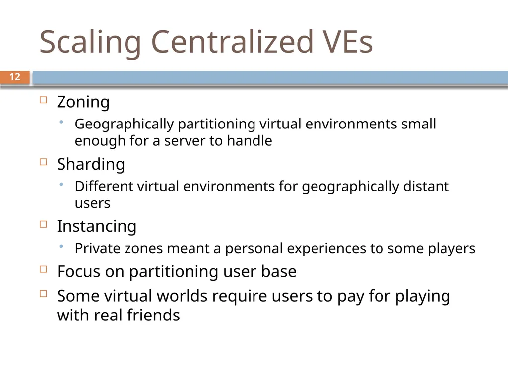 Scalability for Virtual Worlds By Nitin Gupta, - slide 11 of 49