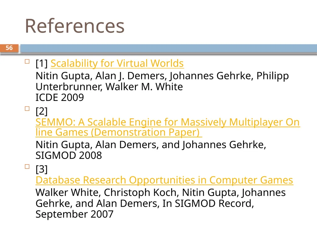 Scalability for Virtual Worlds By Nitin Gupta, - slide 47 of 49