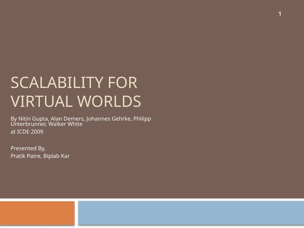 Scalability for Virtual Worlds By Nitin Gupta, - slide 1 of 49