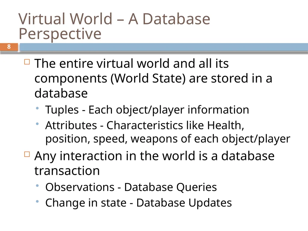 Scalability for Virtual Worlds By Nitin Gupta, - slide 8 of 49