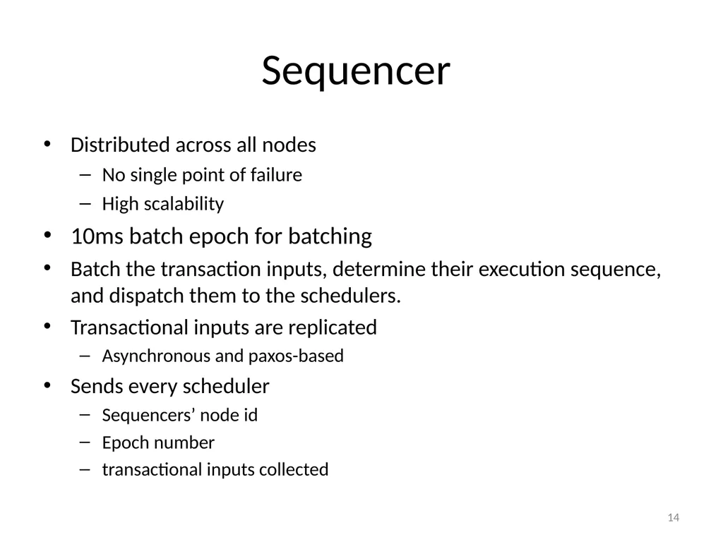 Calvin : Fast Distributed Transactions for - slide 14 of 46
