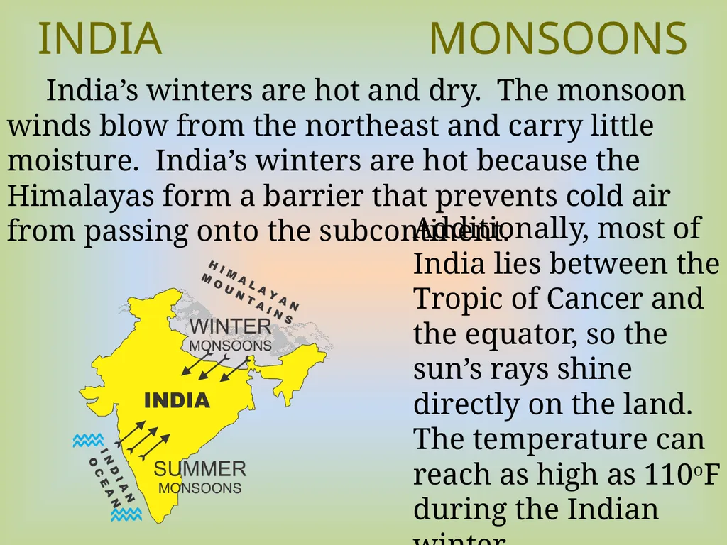 INDIA MONSOONS INDIA MONSOONS India’s climate is - slide 3 of 6