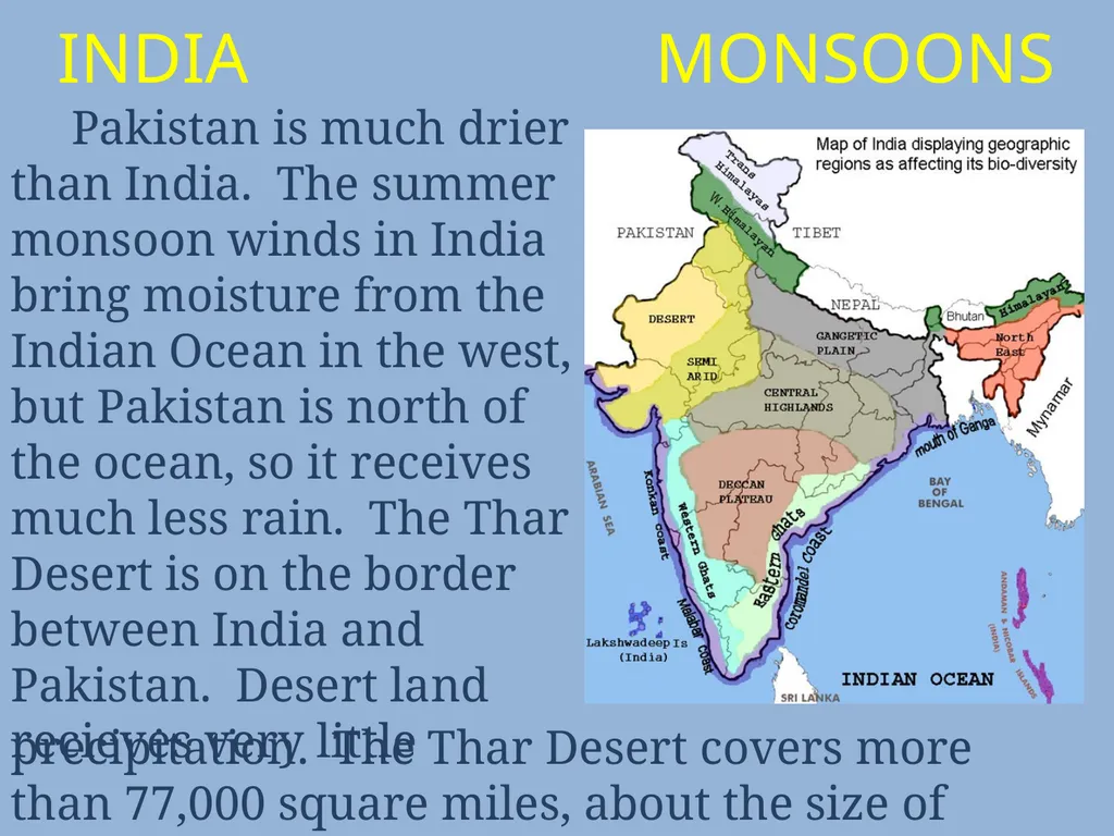 INDIA MONSOONS INDIA MONSOONS India’s climate is - slide 6 of 6