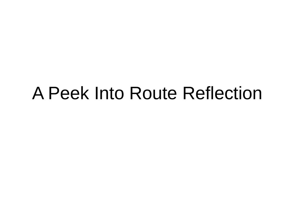 The Intra-domain BGP Scaling Problem Danny - slide 13 of 35