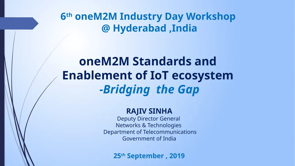 6th oneM2M Industry Day Workshop @ Hyderabad - slide 1 of 20