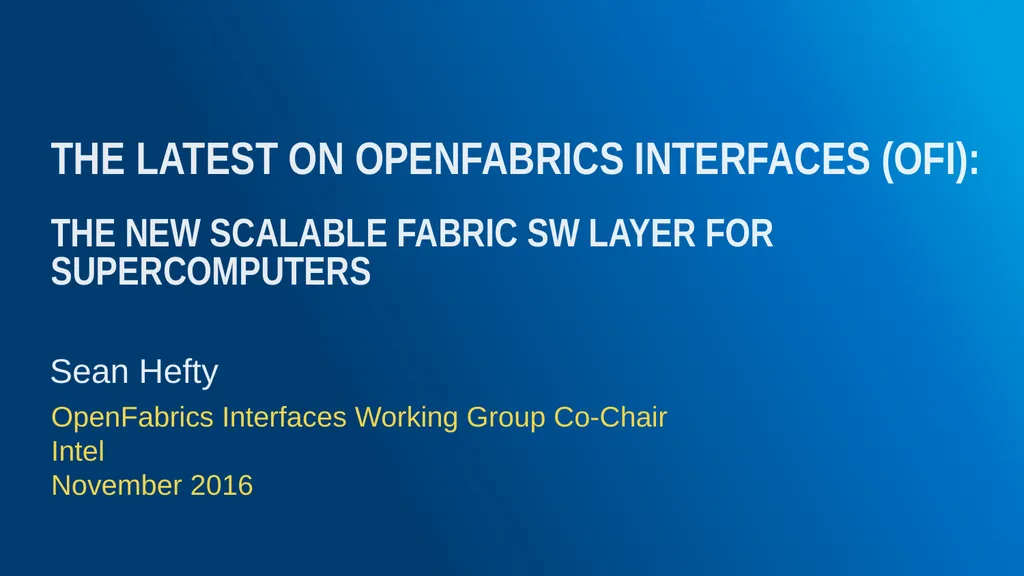 Sean Hefty OpenFabrics Interfaces Working Group - slide 2 of 21