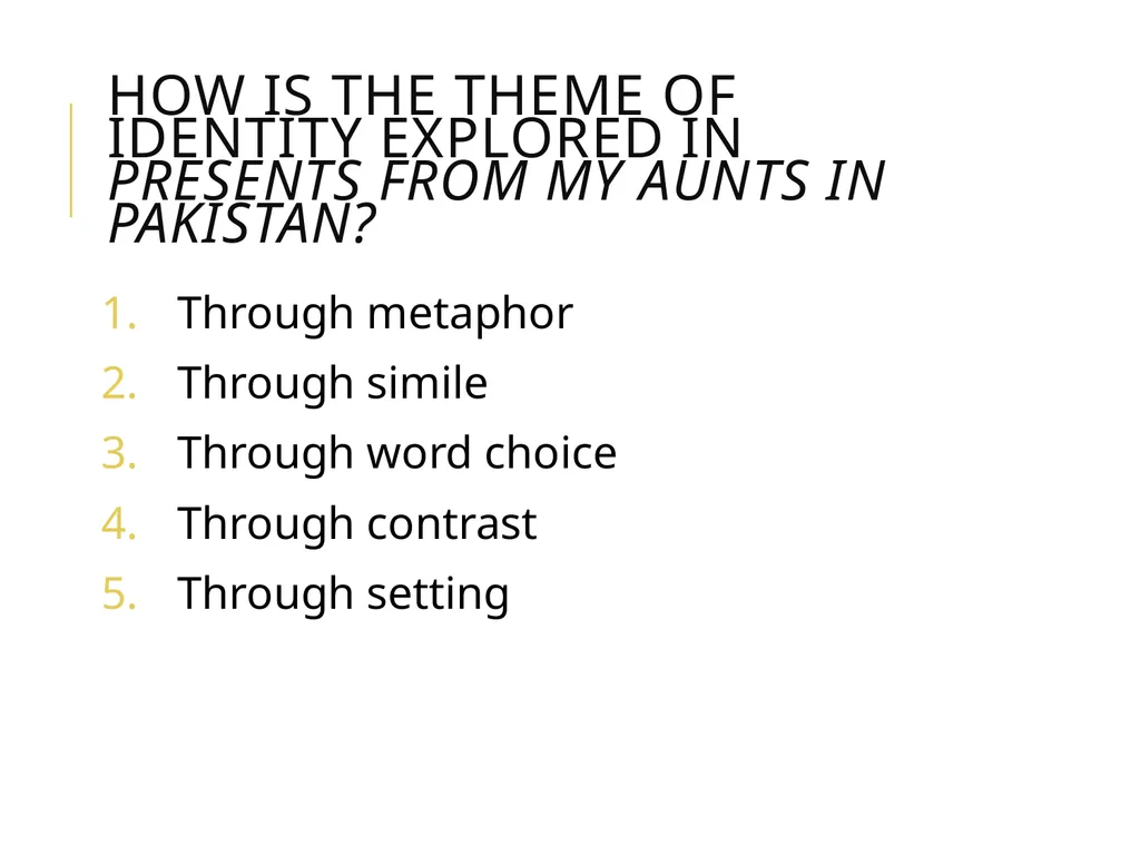 Presents from my aunts in pakistan By Moniza Alvi - slide 26 of 35