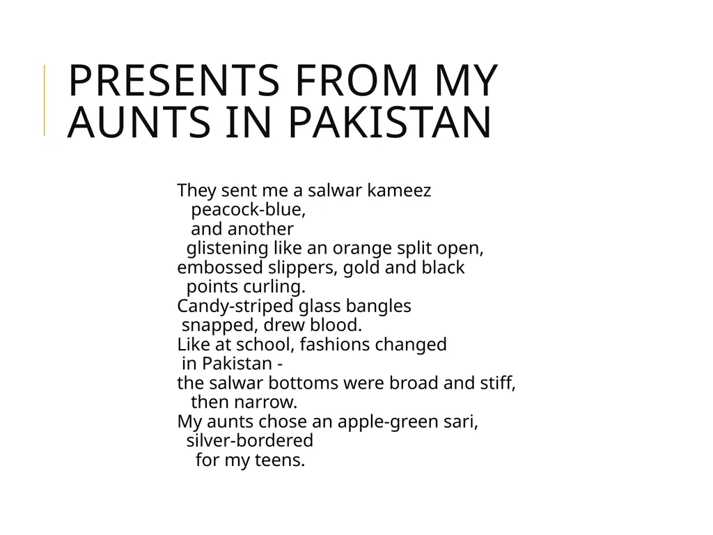 Presents from my aunts in pakistan By Moniza Alvi - slide 6 of 35
