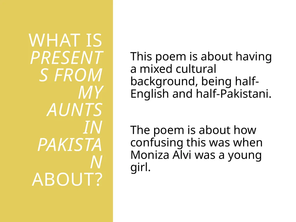 Presents from my aunts in pakistan By Moniza Alvi - slide 13 of 35